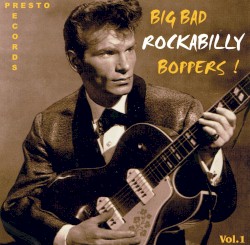 Big Bad Rockabilly Boppers! Vol.1