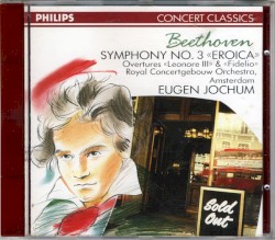 Symphony No. 3 "Eroica" / Overtures "Leonore III" & "Fidelio"