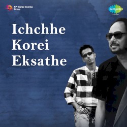 Ichchhe Korei Eksathe