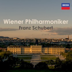 Wiener Philharmoniker: Franz Schubert