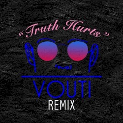 Truth Hurts (VOUTI remix)