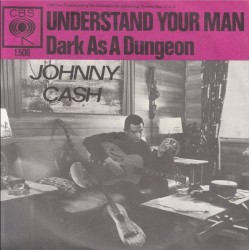 Understand Your Man / Dark as a Dungeon