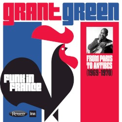Funk in France: From Paris to Antibes (1969-1970)