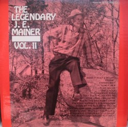 The Legendary J.E. Mainer: Vol. 11