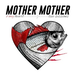 O My Heart (Live Sessions)