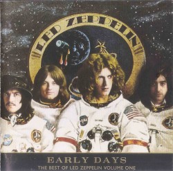 Early Days: The Best of Led Zeppelin, Volume One