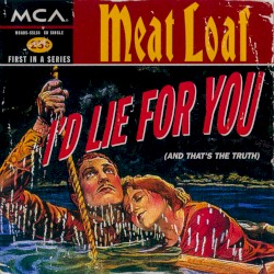 I’d Lie for You (and That’s the Truth)