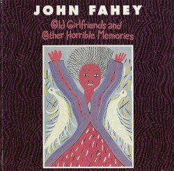 Old Girlfriends and Other Horrible Memories