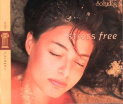 Nature's Spa: Stress Free