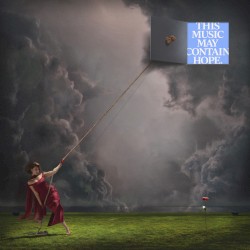 THIS MUSIC MAY CONTAIN HOPE.