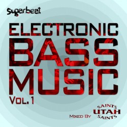 Electronic Bass Music, Vol. 1