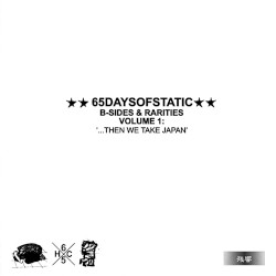 B‐Sides & Rarities, Volume 1: ‘…Then We Take Japan’