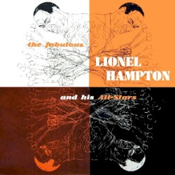 The Fabulous Lionel Hampton And His All-Stars