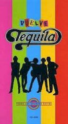 Vuelve tequila (Todos los grandes éxitos)
