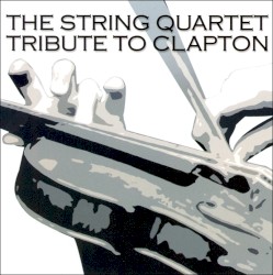 The String Quartet Tribute to Clapton