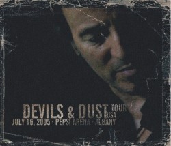 Devils & Dust Tour: July 16, 2005: Pepsi Arena: Albany USA