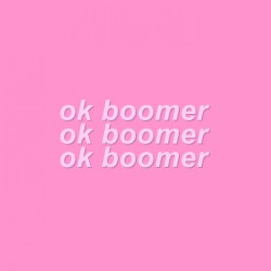 Ok Boomer