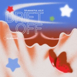 Bluewerks Vol. 4: Drift Off