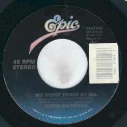 We Never Touch at All