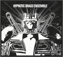 Bulletproof Brass