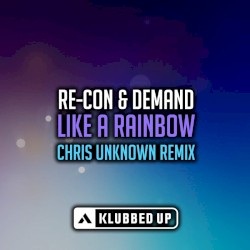 Like a Rainbow (Chris Unknown Remix)