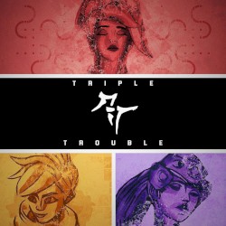 Triple Trouble