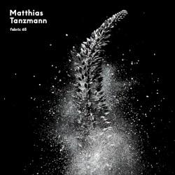 Fabric 65: Matthias Tanzmann