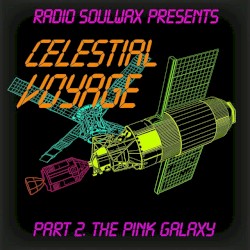 Radio Soulwax Presents Celestial Voyage, Pt. 2