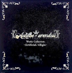 Astilbe × arendsii Works Collection -ArtificiaL viRgin-