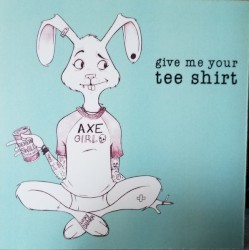 Give Me Your Tee Shirt