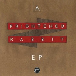 A Frightened Rabbit EP