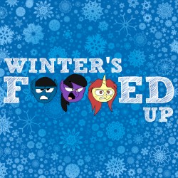 Winter’s F***ed Up
