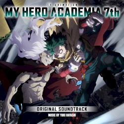 My Hero Academia: Season 7 (Original Series Soundtrack)