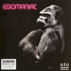 Egomaniac