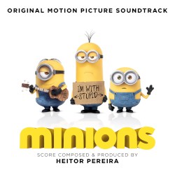 Minions: Original Motion Picture Soundtrack