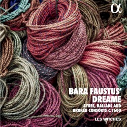 Bara Faustus’ Dreame: Mr Francis Tregian His Choice