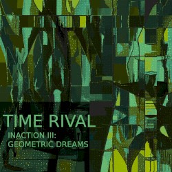 Inaction III: Geometric Dreams