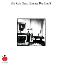 The Late Great Townes Van Zandt