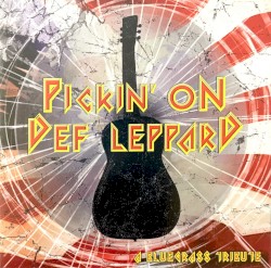 Pickin’ on Def Leppard: A Bluegrass Tribute