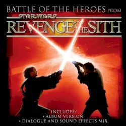 Battle of the Heroes From Star Wars: Episode III: Revenge of the Sith