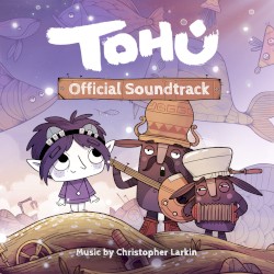 TOHU (Original Soundtrack)