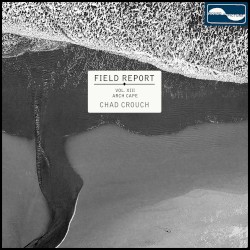 Field Report Vol. XIII: Arch Cape