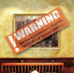 No More Questions,Feel Me(WATERLOO Special Edition)