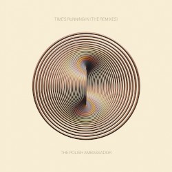 Time's Running In (The Remixes)