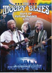 Days of Future Passed Live