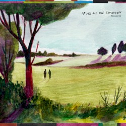 If We All Die Tomorrow (acoustic)