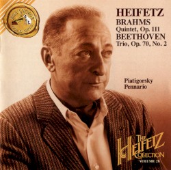 The Heifetz Collection, Volume 28: Brahms: Quintet, op. 111 / Beethoven: Trio, op. 70 no. 2
