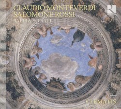 Monteverdi & Rossi: Balli & Sonate