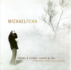 Palms and Runes, Tarot and Tea: A Michael Penn Collection