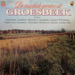 De muzikale groeten uit Groesbeek